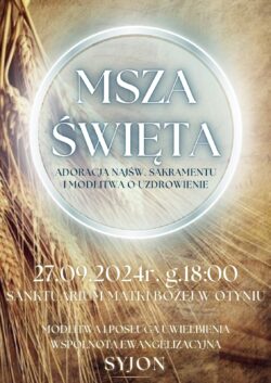 Msza z modlitwą o uzdrowienie 27.09.2024 r.