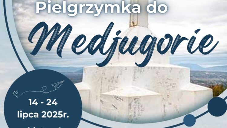 Pielgrzymka do Medjugorie.