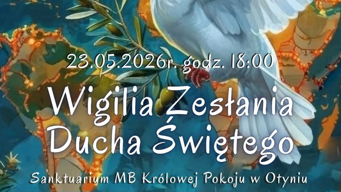 Zapraszamy na czuwanie w Wigilię Zesłania Ducha Świętego 23 maja