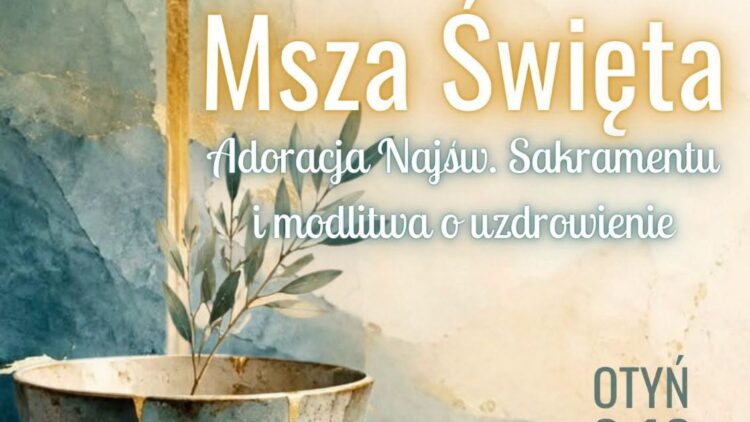 Msza z modlitwami o uzdrowienie